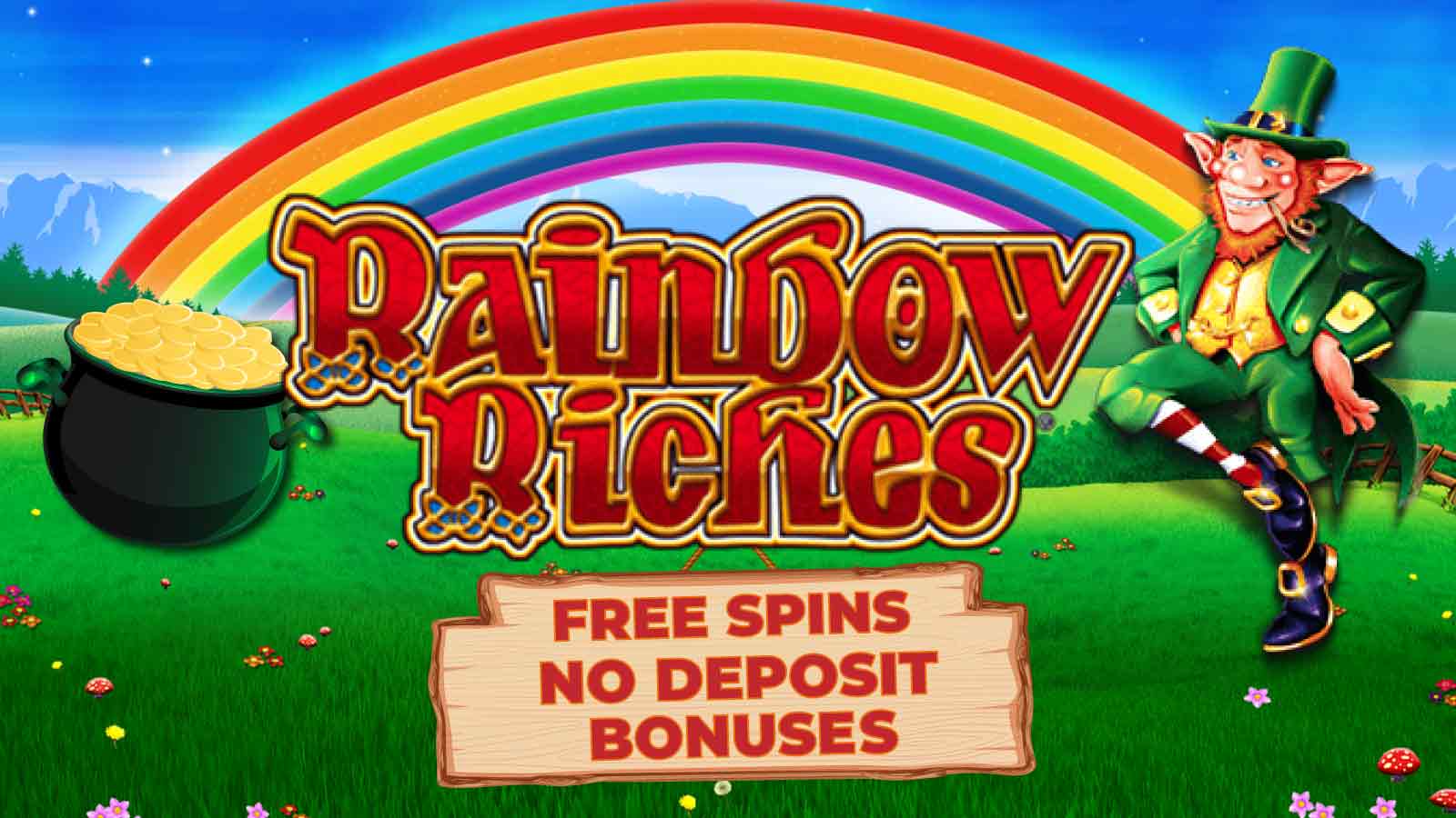 Newest Rainbow Riches Free Spins no Deposit Bonuses