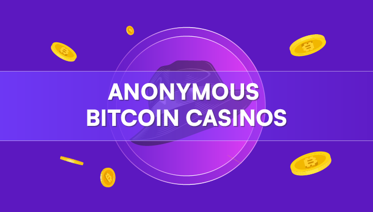 Best 30 Anonymous Bitcoin Casinos (2025) + Bonus Codes