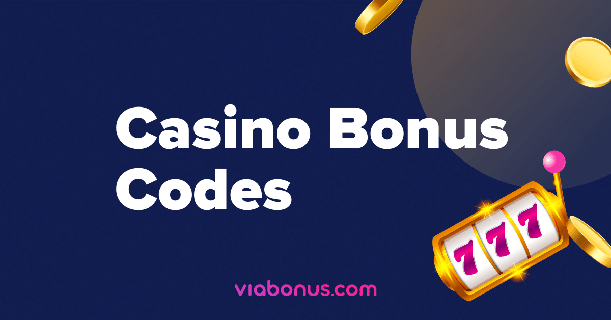 Casino Bonus Codes,Welcome Bonuses and Free Spins | Viabonus