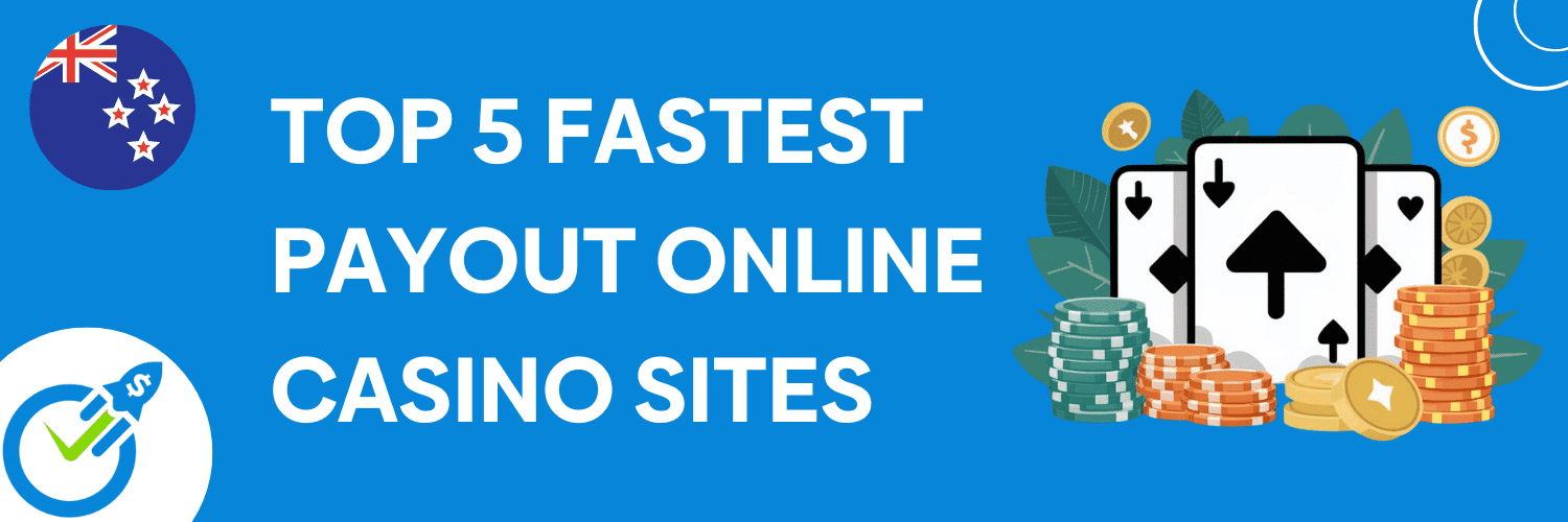 Fastest Payout Casino Sites » Same Day Payout in New Zealand