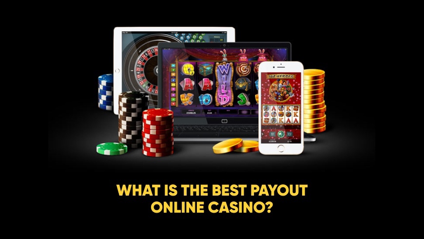 What is the Best Payout Online Casino? - denzilfreelancekenya
