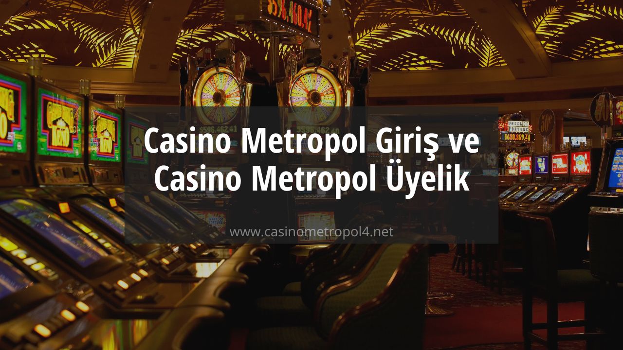 CasinoMetropol Giriş - Türkiye'nin en iyi canlı casino sitesi ...